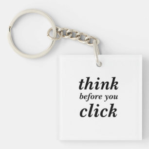 Create Your Own   think before you click   Key Ring