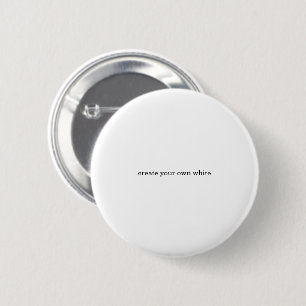 create your own white  6 cm round badge