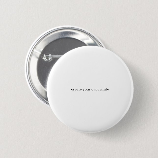 create your own white  6 cm round badge (Front & Back)