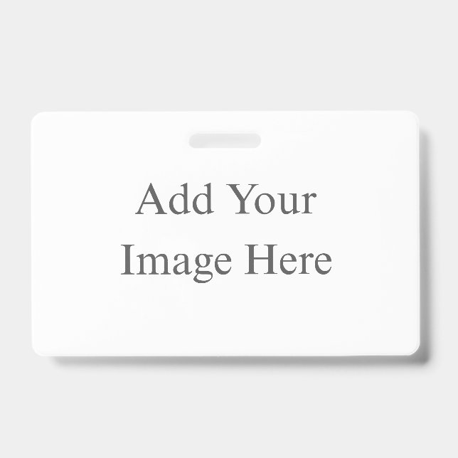 Create Your Own white Badge ID Badge (Front)