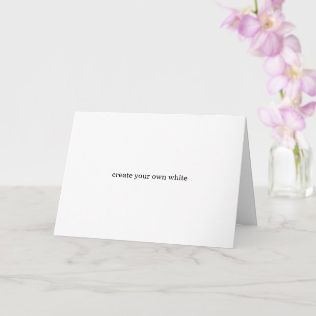 create your own white  card (Orchid)
