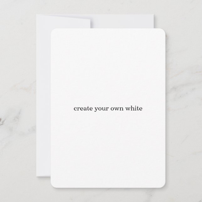 create your own white  invitation (Front)