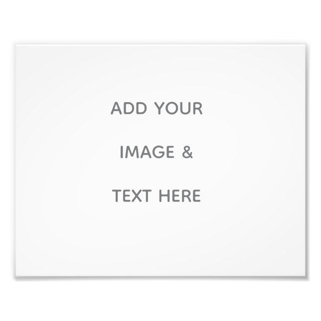 Create Your Own white  Photo Print (Front)