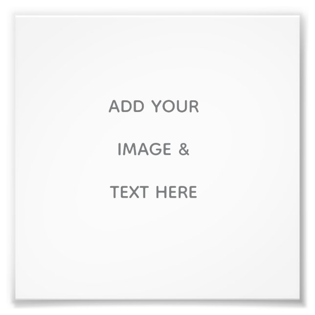 Create Your Own white  Photo Print (Front)