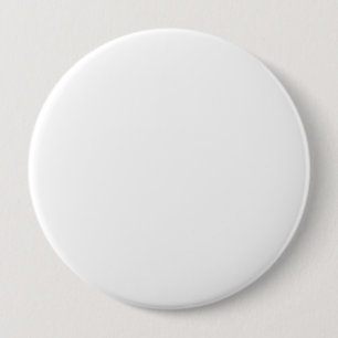 Create your own white Round Button, Huge, 4 Inch 10 Cm Round Badge