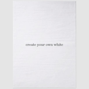 create your own white tissue paper