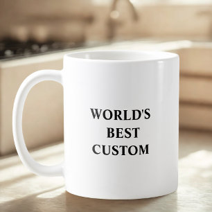 Create Your Own World's Best Coffee Mug