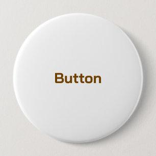 Create Your Personalise Round 4 inch 10 Cm Round Badge
