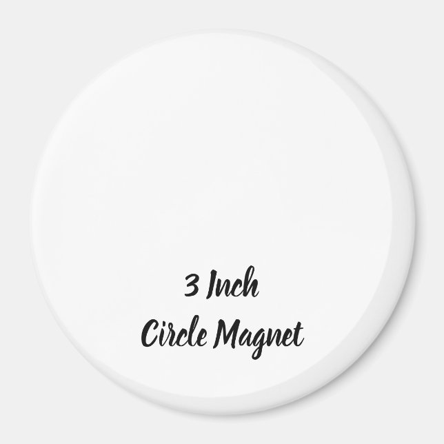 Create Your Personalised 3" Circle  Magnet (Front)