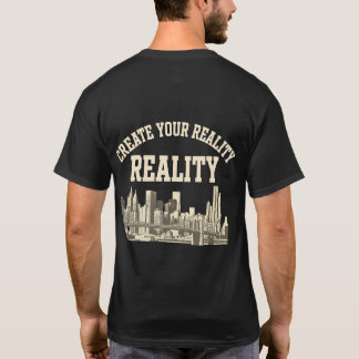 CREATE YOUR REALITY T-Shirt | New York City Skylin