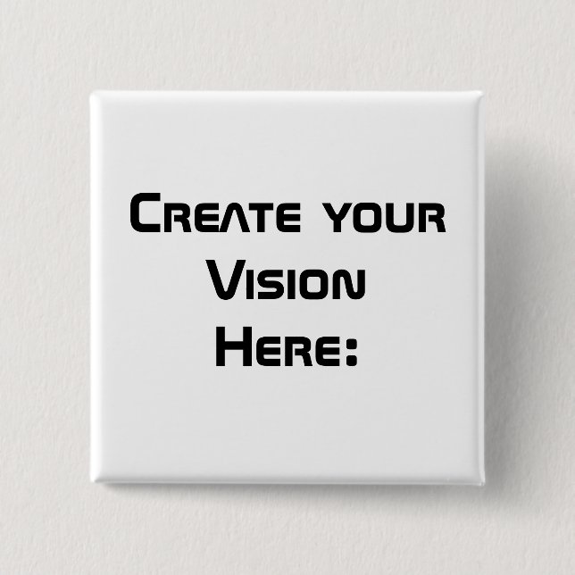 Create Your Vision 15 Cm Square Badge (Front)