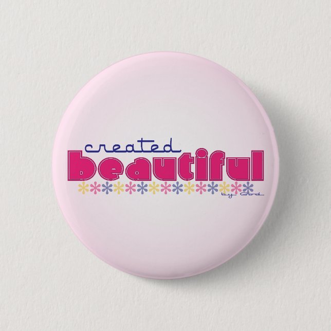 Created Beautiful (by God) button (Front)