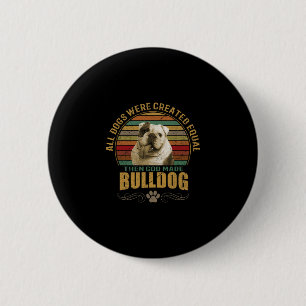 Created Bulldog 6 Cm Round Badge