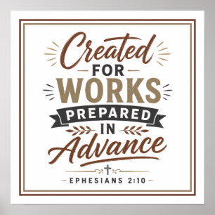 Created for Works Prepared in Advance Bible Quote Poster