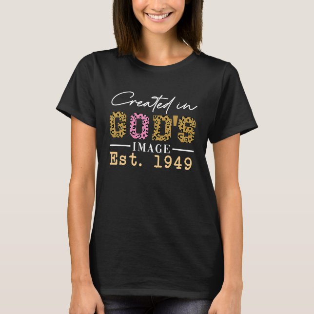 Created in God's Image Established 1949 T-Shirt (Front)