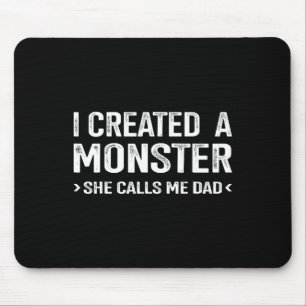 Created Monster Calls Me Dad From Daughter Fathers Mouse Pad
