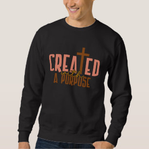 Created With A Purpose Happy Easter Day 2023 Chris Sweatshirt