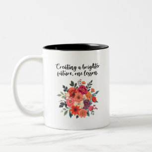 Creating Brighter Future One Lesson Educator Two-Tone Coffee Mug
