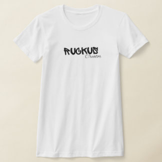 Creating Ruckus T-Shirt