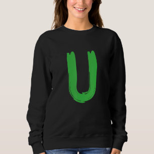 Creative Bold Green Letter U - Design Alphabet - M Sweatshirt