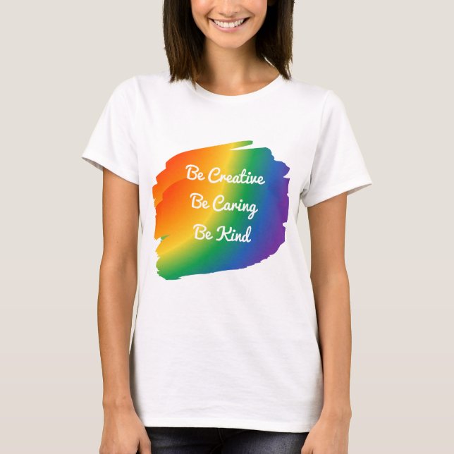 Creative, Caring, and Kind Pride Shirt (Front)