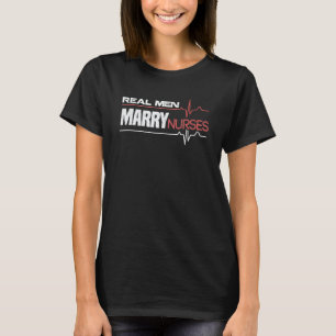 Creative Design Co. Real Men Marry Nurses Nurse Da T-Shirt