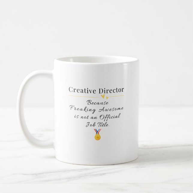 Creative Director Funny Job Title Quote Coffee Mug (Left)
