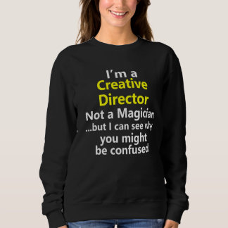 Creative Director Job Career Occupation Profession Sweatshirt