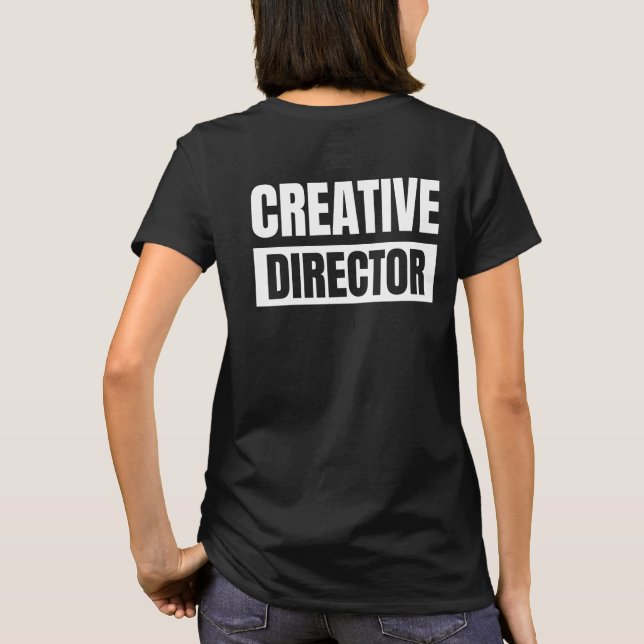 Creative Director  T-Shirt (Back)
