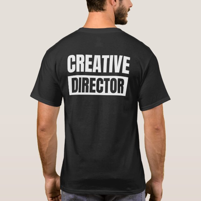 Creative Director T-Shirt (Back)