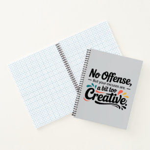 Creative Excuses Funny Design for Gift Lovers Notebook