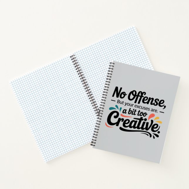Creative Excuses Funny Design for Gift Lovers Notebook (Inside)