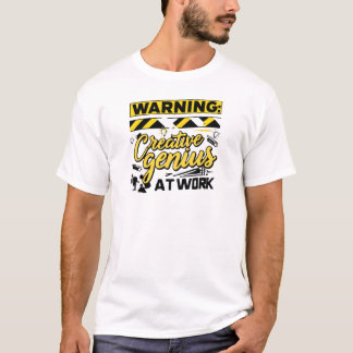 Creative Genius at Work Funny Design T-Shirt