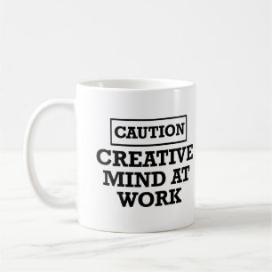 Creative Mind at Work - Sarcastic Humour Coffee Mug