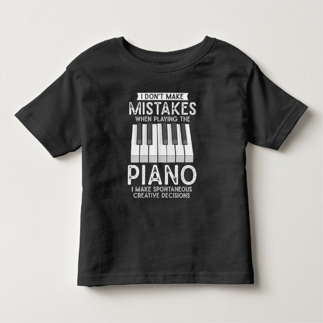 Creative Pianist Witty Piano Musician Music Lover Toddler T-Shirt (Front)