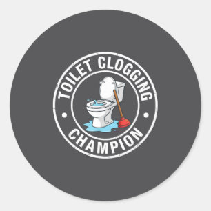 Creative Toilet Champion Clogging Classic Round Sticker