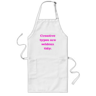Creative Types are Seldom Tidy Apron