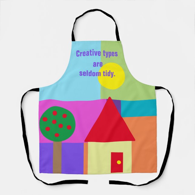Creative Types are Seldom Tidy Apron (Front)