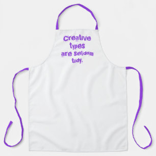 Creative Types are Seldom Tidy Large Apron