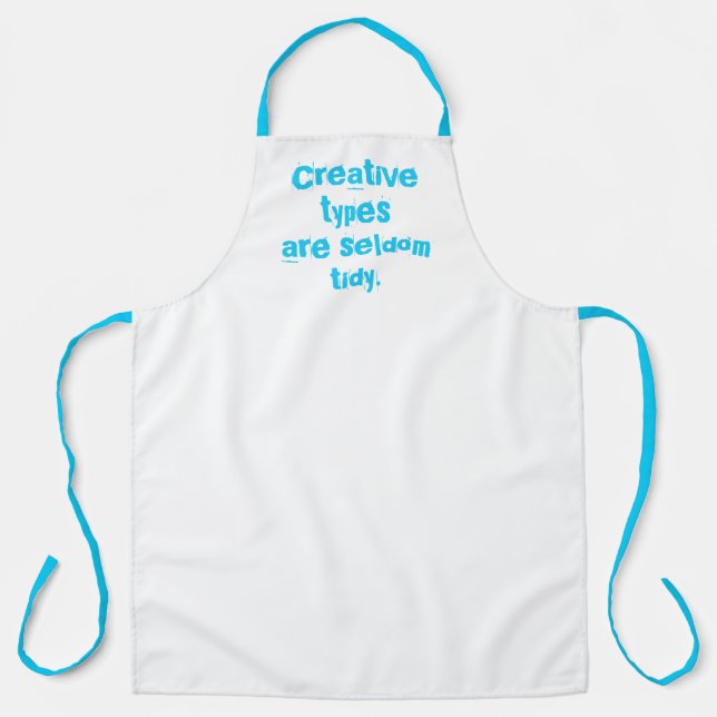 Creative Types are Seldom Tidy Large Apron (Front)