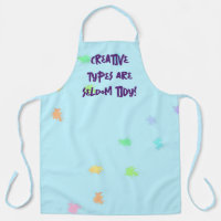 "Creative Types Are Seldom Tidy!" Paint Splatter