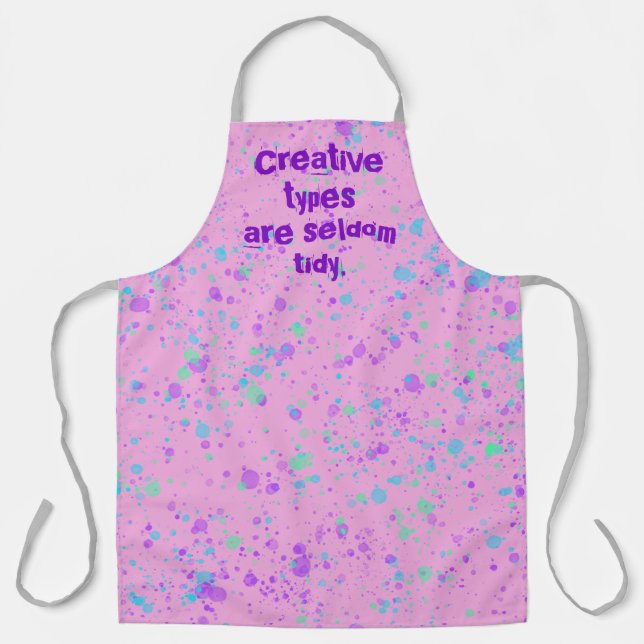 Creative Types are Seldom Tidy Pink Apron (Front)
