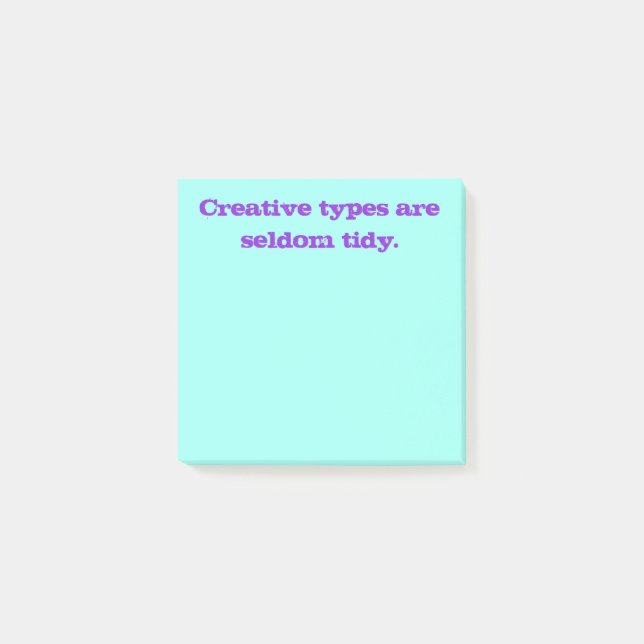 Creative Types are Seldom Tidy Post-it Notes (Front)