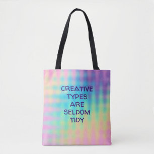 "Creative Types Are Seldom Tidy" Rainbow Design Tote Bag
