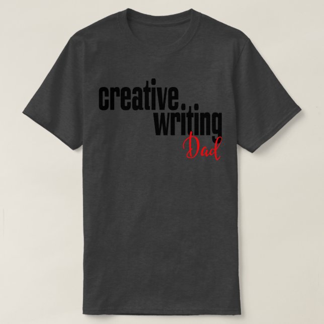 Creative Writing Dad T-Shirt (Design Front)