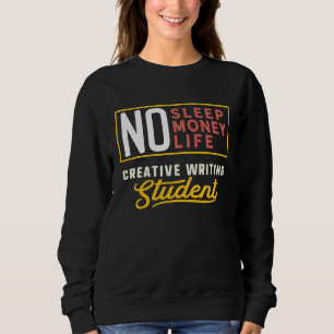 Creative Writing Major Studen Graduation Sweatshirt