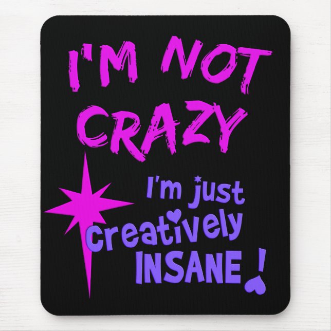Creatively Insane mousepad (Front)