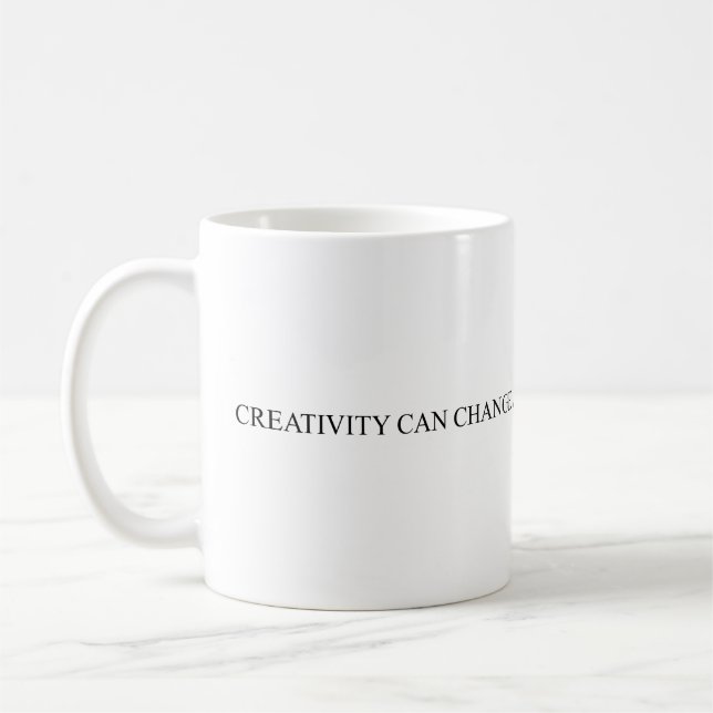 Creativity can change a world coffee mug (Left)