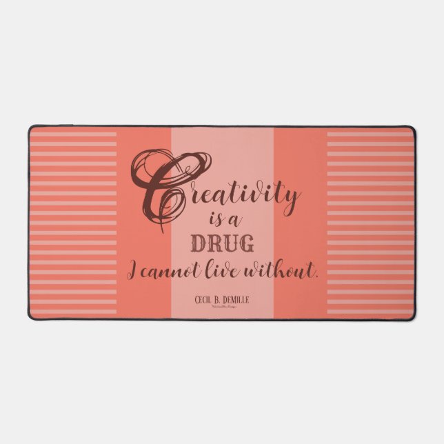 "Creativity is a Drug" Desk Mat (Front)