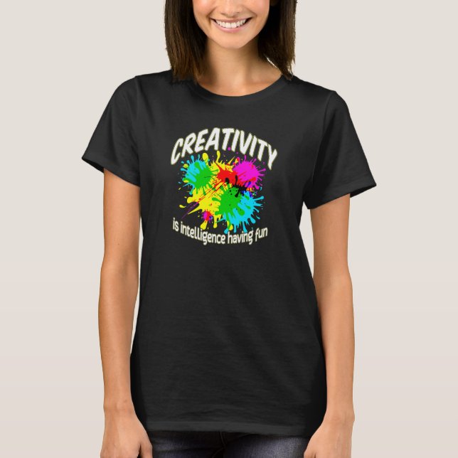 Creativity is intelligence having fun Handyman Cra T-Shirt (Front)